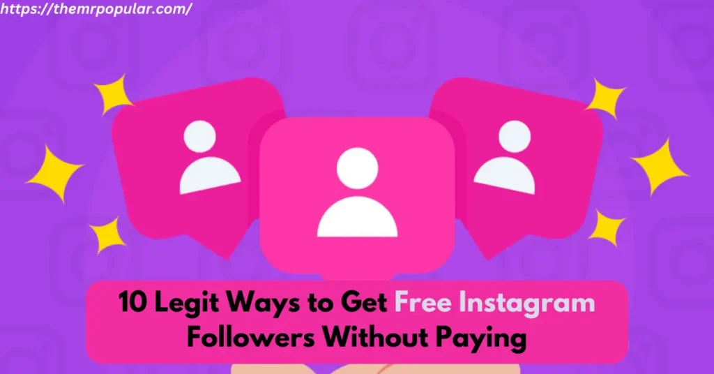 10 Legit Ways to Get Free Instagram Followers Without Paying – The Mr Popular 10 legit ways to get free instagram followers without paying