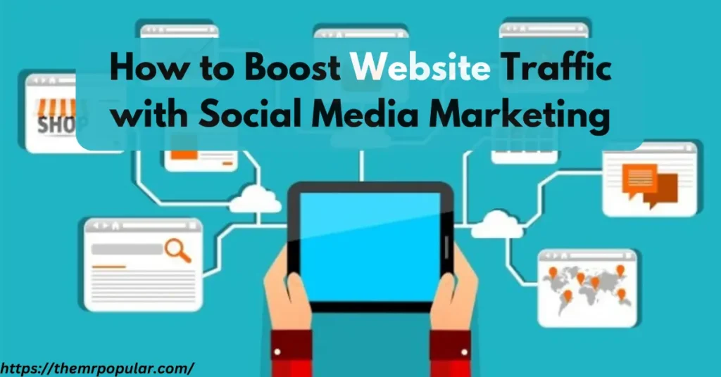 How to Boost Website Traffic with Social Media Marketing: A Beginner’s Guide – The Mrpopular how to boost website traffic with social media marketing