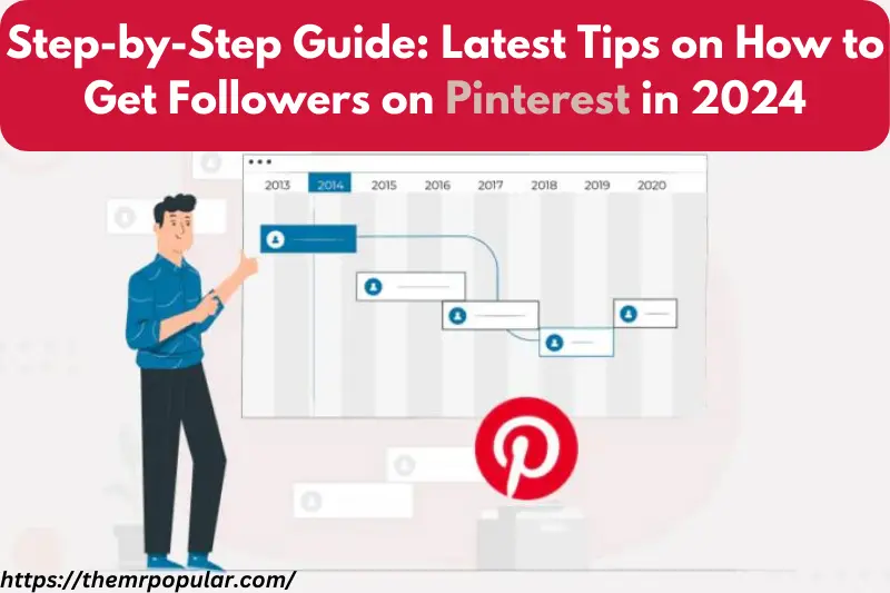 step-by-step guide latest tips on how to get followers on pinterest in 2024