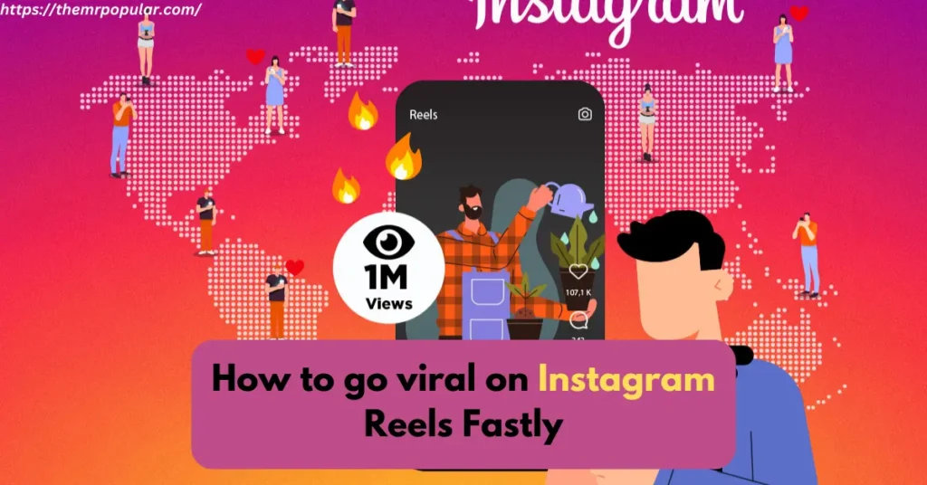 how to go viral on instagram reels fastly