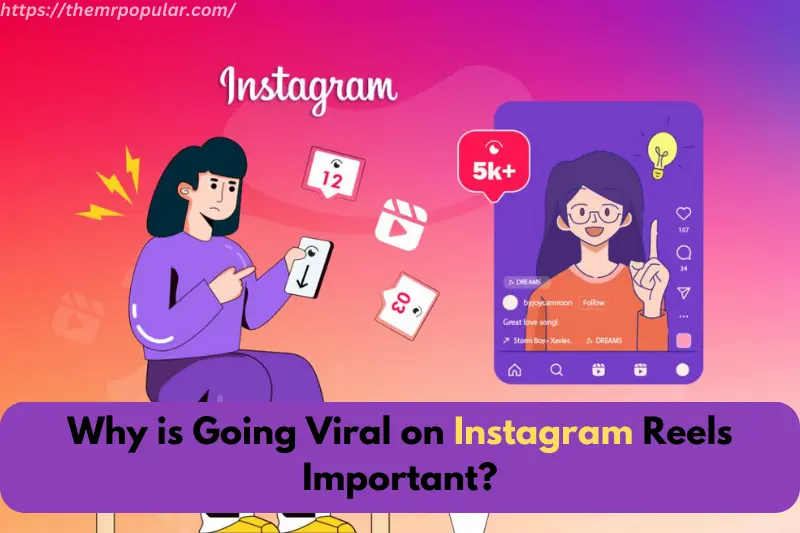 why is going viral on instagram reels important