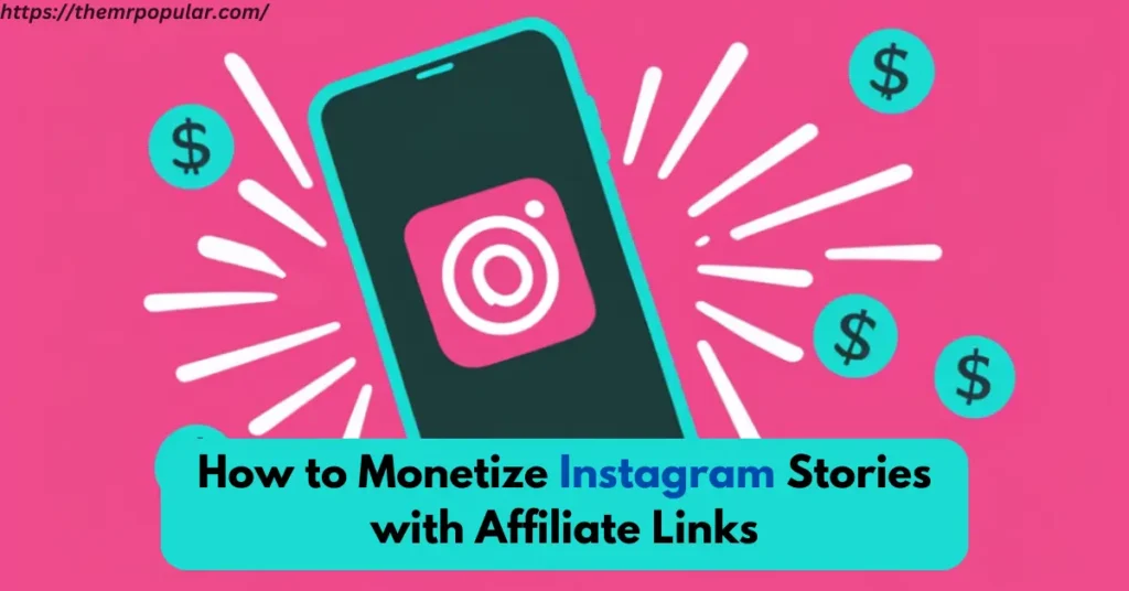 How to Monetize Instagram Stories with Affiliate Links – The Mr Popular how to monetize instagram stories with affiliate links