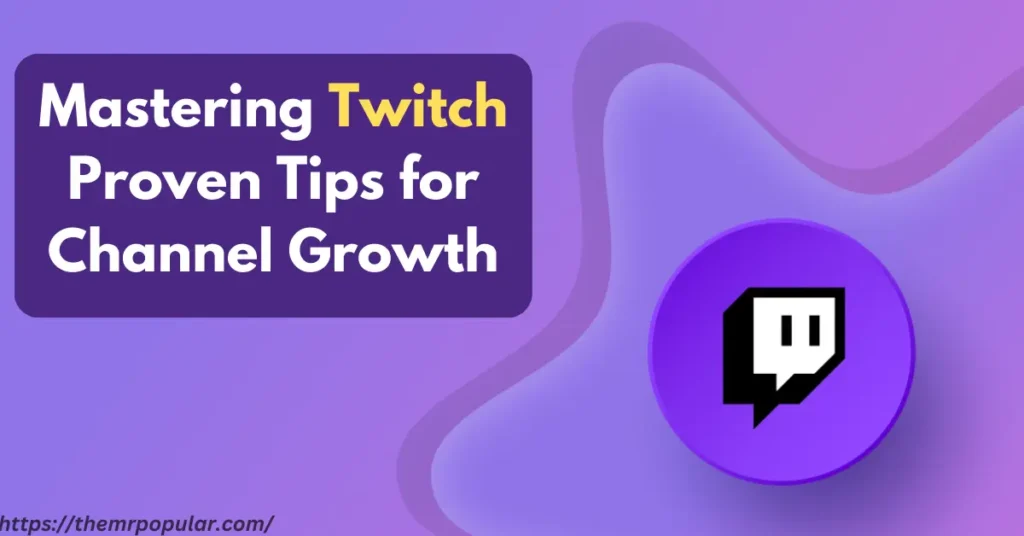 Mastering Twitch Proven Tips for Channel Growth – The Mr Popular mastering twitch proven tips for channel growth
