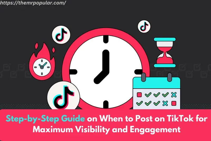 step-by-step guide on when to post on tiktok for maximum visibility and engagement