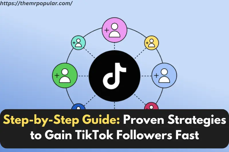 step-by-step guide proven strategies to gain tiktok followers fast