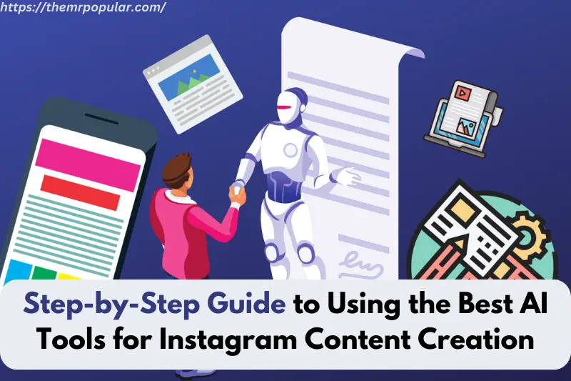 step-by-step guide to using the best ai tools for instagram content creation