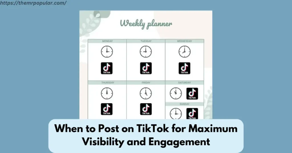When to Post on TikTok for Maximum Visibility and Engagement – The Mr Popular when to post on tiktok for maximum visibility and engagement