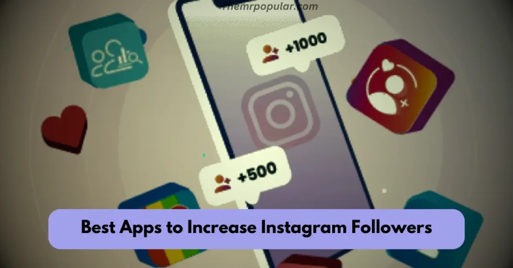 The Best Apps to Increase Instagram Followers in 2025 best apps to increase instagram followers