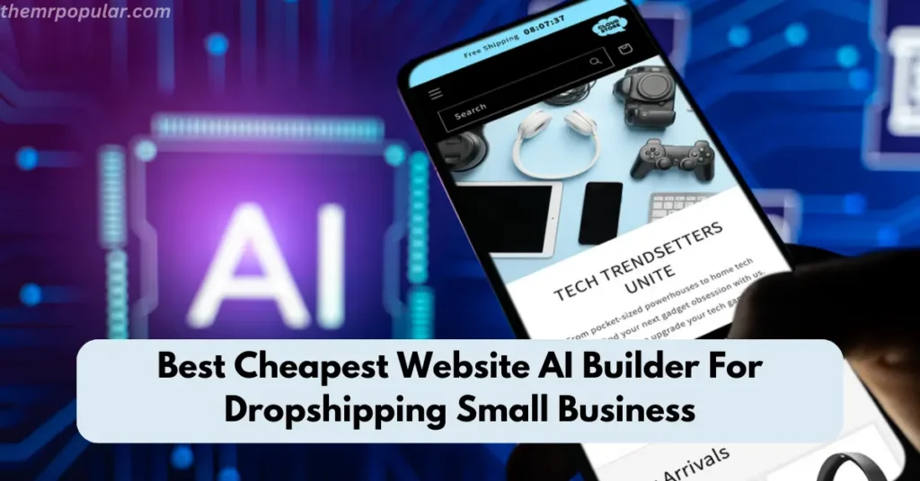 Best Cheapest Website AI Builder For Dropshipping Small Business best cheapest website ai builder for dropshipping small business