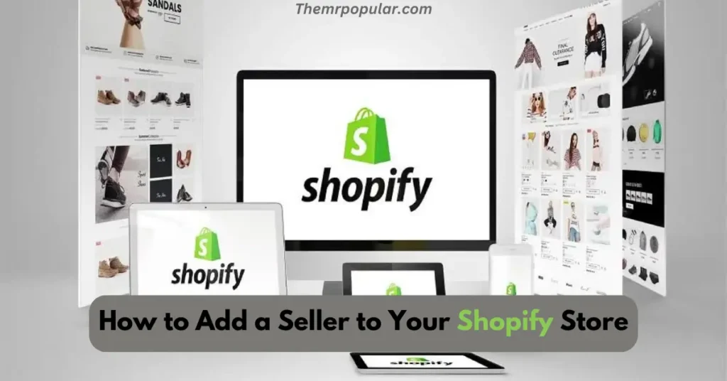 How to Add a Seller to Your Shopify Store – The Mr Popular how to add a seller to your shopify store