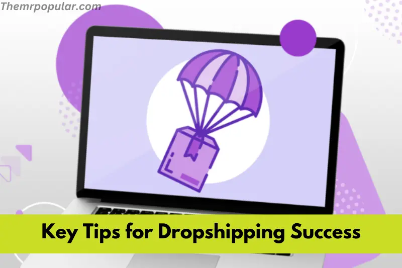 key tips for dropshipping success