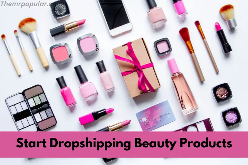 start dropshipping beauty products