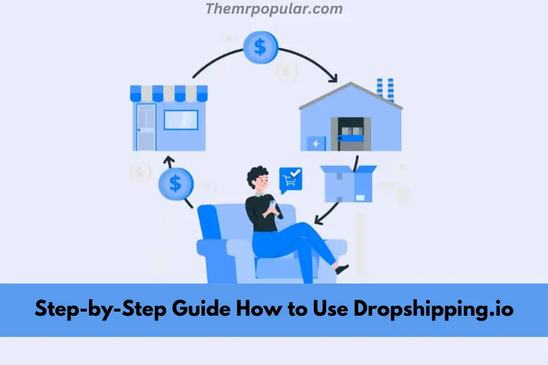 step-by-step guide how to use dropshipping.io