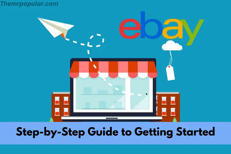 step-by-step guide to getting started ebay