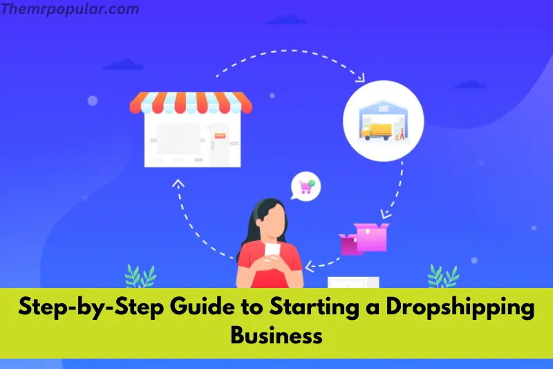 step-by-step guide to starting a dropshipping business