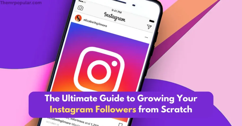 The Ultimate Guide to Growing Your Instagram Followers from Scratch the ultimate guide to growing your instagram followers from scratch