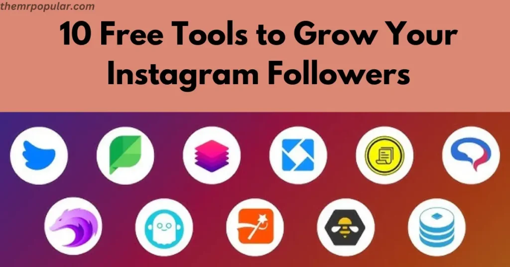 10 Free Tools to Grow Your Instagram Followers in 2025