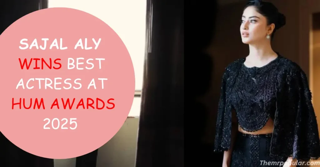 actress sajal aly wins best actress at hum awards