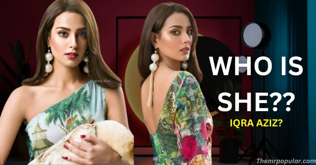 Iqra Aziz Biography – Age, Husband, Dramas & Career Highlights iqra aziz biography age husband dramas and career highlights